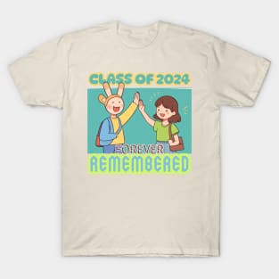 School's out, Class of 2024 - Forever Remembered! Class of 2024, graduation gift, teacher gift, student gift. T-Shirt